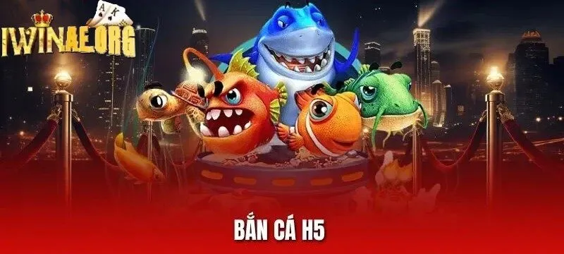 Điểm nổi bật của Bắn Cá H5 Iwin