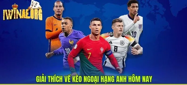 Giải thích về Kèo Ngoại Hạng Anh Iwin hôm nay